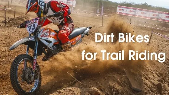 Best 4 Stroke Dirt Bikes for Trail Riding