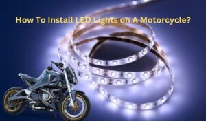 How To Install LED Lights on A Motorcycle